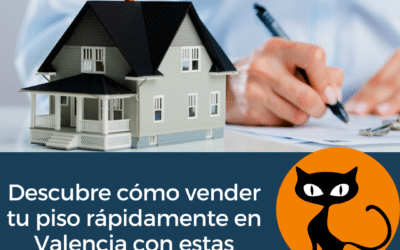 Cómo Vender tu Piso Rápidamente en Valencia: Estrategias que Funcionan